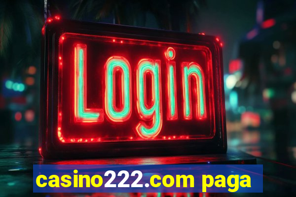casino222.com paga